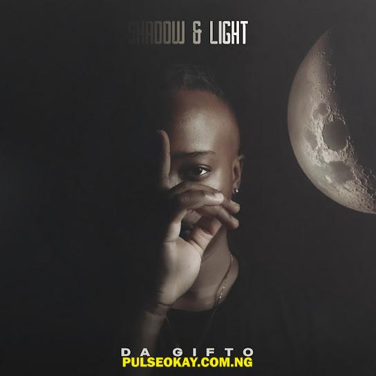 Da Gifto – Shadow and Light EP